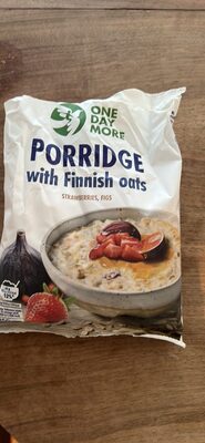 PORRIDGE with Finnish oats STRAWBERRIES, FIGS